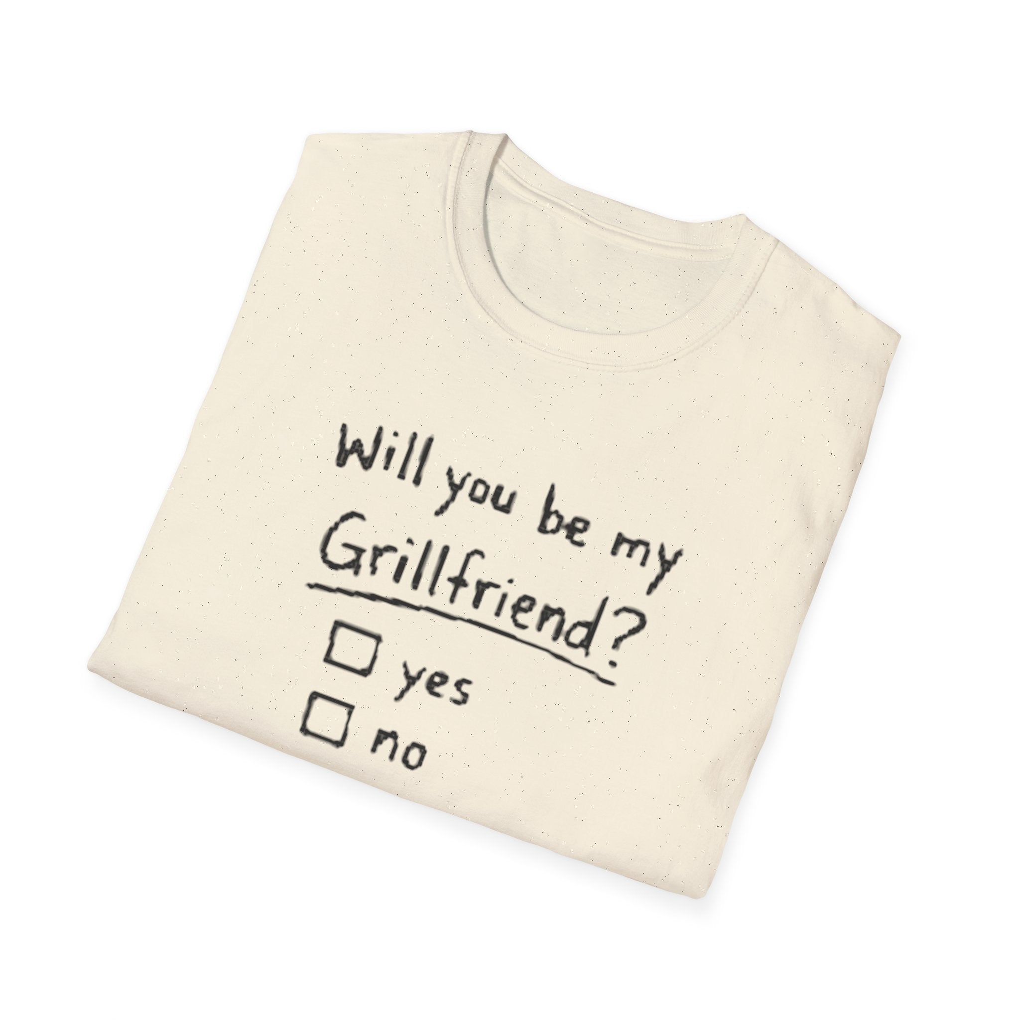 "Will You Be My Grillfriend?" T-Shirt